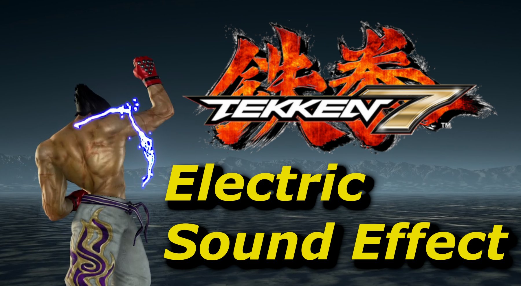 TekkenMods - Tekken 7 Electric SFX For T8