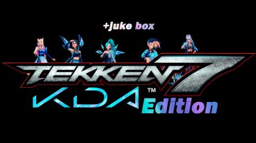 TEKKEN 7 KDA Edition