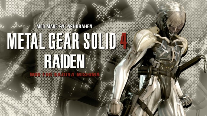 TekkenMods - 【MGS4】 Raiden - (Kazuya Mishima)